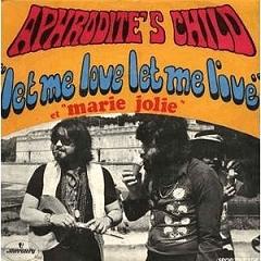 Aphrodite's Child, 45 tours, Let me love, let me live