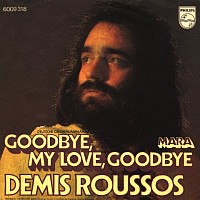 Demis Roussos, 45 tours, Goodbye my love goodbye