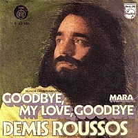 Demis Roussos, 45 tours, Goodbye my love goodbye