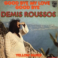 Demis Roussos, 45 tours, Goodbye my love goodbye