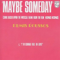 Demis Roussos, 45 tours, Maybe someday