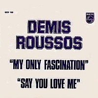 Demis Roussos, 45 tours, My only fascination