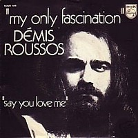 Demis Roussos, 45 tours, My only fascination