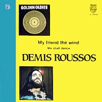 Demis Roussos, 45 tours, My friend the wind