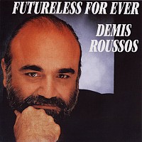 Demis Roussos, 45 tours, Futurless for ever
