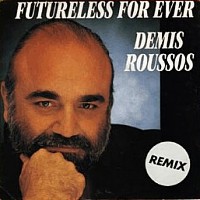 Demis Roussos, 45 tours, Futurless for ever